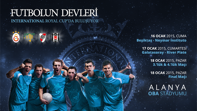 International Royal Cup 2015 futbolun devlerini Alanya'da buluşturuyor