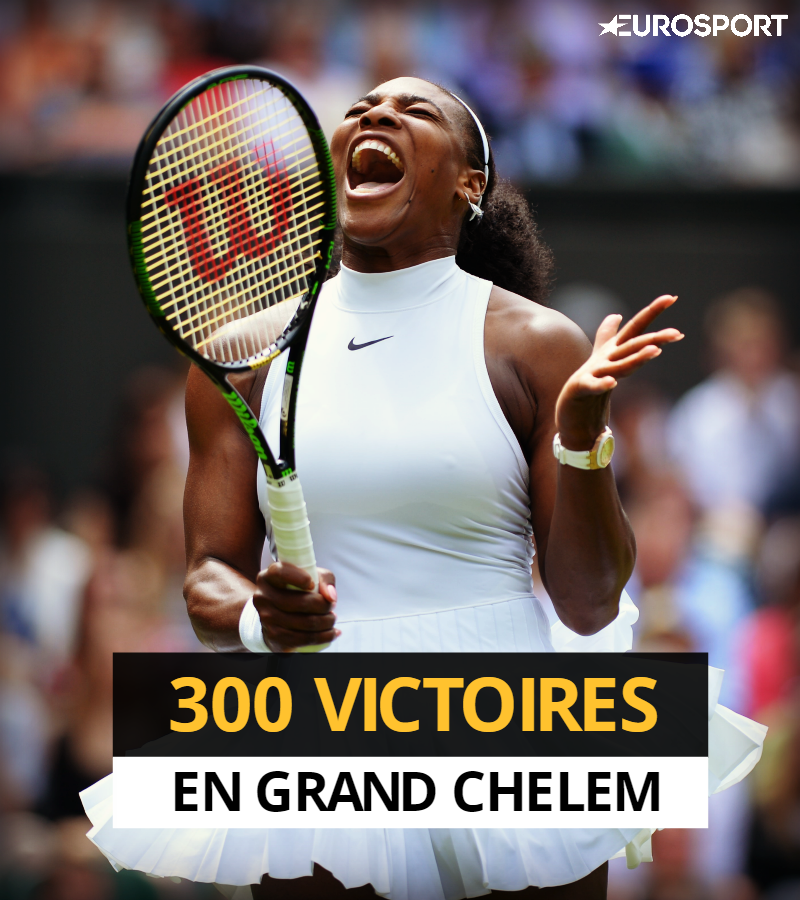 Serena Williams compte désormais 300 victoires en Grand Chelem.