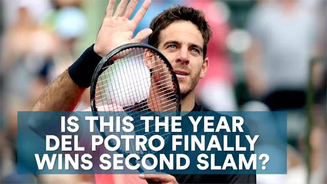 Is this the year Del Potro wins second Slam? Is this the year Del Potro wins second Slam?
