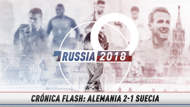 Vídeo-Mundial Rusia, 2018: La crónica flash del Alemania-Suecia Vídeo-Mundial Rusia, 2018: La crónica flash del Alemania-Suecia