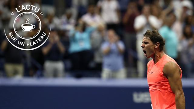 Nadal, mercato, Ligue 1, Vuelta : l'actu sur un plateau