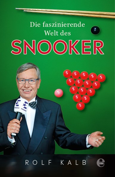 Rolf Kalb "Die faszinierede Welt des Snooker"