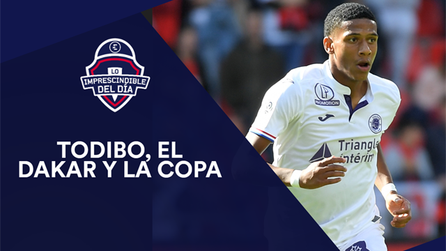 Todibo, el Dakar, el sorpresón en Copa y lo imprescindible del día Todibo, el Dakar, el sorpresón en Copa y lo imprescindible del día