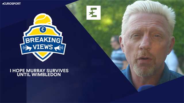 Boris Becker EXCLUSIVE: - I hope Murray survives until Wimbledon Boris Becker EXCLUSIVE: - I hope Murray survives until Wimbledon