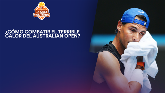 Open Australia 2019: ¿Cómo combatir el calor de Melbourne? Open Australia 2019: ¿Cómo combatir el calor de Melbourne?