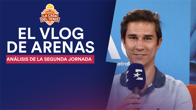 Vlog Arenas: La segunda jornada en Melbourne tiene dos nombres propios, Djokovic y Serena Vlog Arenas: La segunda jornada en Melbourne tiene dos nombres propios, Djokovic y Serena