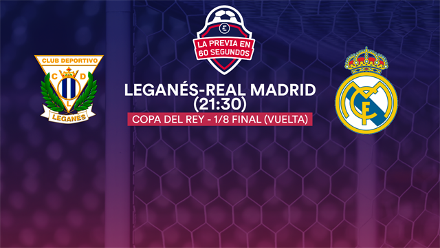 Copa del Rey, la previa en 60" del Leganés-Real Madrid: Probaturas y el enigma Isco (21:30) Copa del Rey, la previa en 60" del Leganés-Real Madrid: Probaturas y el enigma Isco (21:30)
