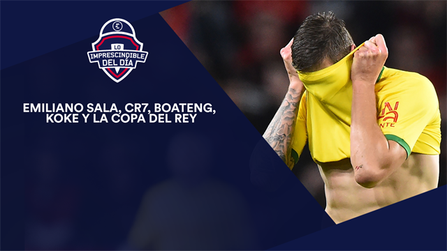 Sala, Cristiano, Boateng, Koke, la Copa y lo imprescindible del día Sala, Cristiano, Boateng, Koke, la Copa y lo imprescindible del día