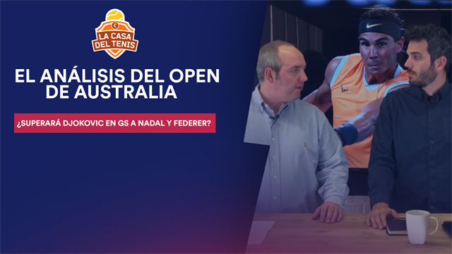 La Casa del Tenis: ¿Superará Djokovic a Nadal y Federer en GS? El mejor análisis del Open Australia La Casa del Tenis: ¿Superará Djokovic a Nadal y Federer en GS? El mejor análisis del Open Australia