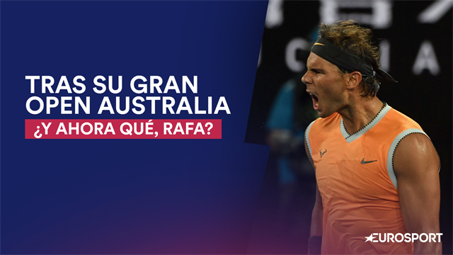 Tras su vuelta a lo grande en el Open Australia 2019, ¿y ahora qué, Rafa? Tras su vuelta a lo grande en el Open Australia 2019, ¿y ahora qué, Rafa?