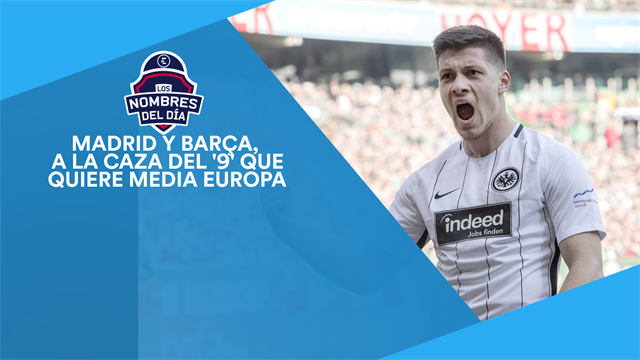 Jovic, Mata, Bale, Neymar y Kalinic, los nombres del día Jovic, Mata, Bale, Neymar y Kalinic, los nombres del día