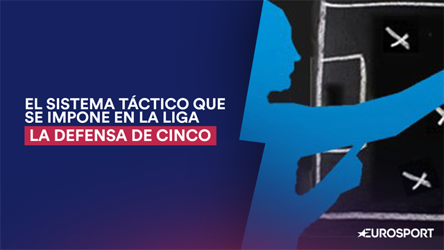 La defensa de cinco, el sistema táctico que se impone en LaLiga La defensa de cinco, el sistema táctico que se impone en LaLiga