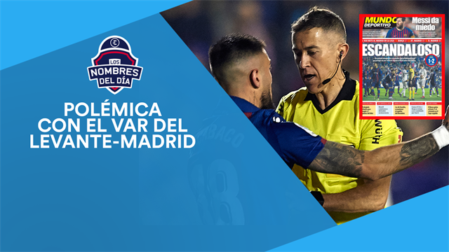 Alba, Neymar, la polémica del VAR, el lío Kepa y Morata, los nombres del día Alba, Neymar, la polémica del VAR, el lío Kepa y Morata, los nombres del día