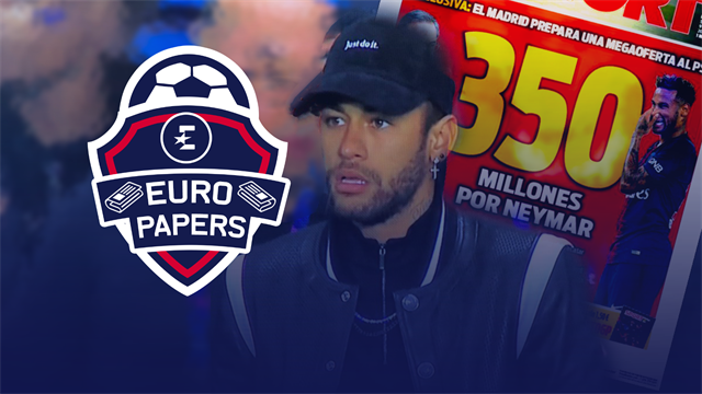 Euro Papers: Madrid to obliterate world record for €350m Neymar Euro Papers: Madrid to obliterate world record for €350m Neymar