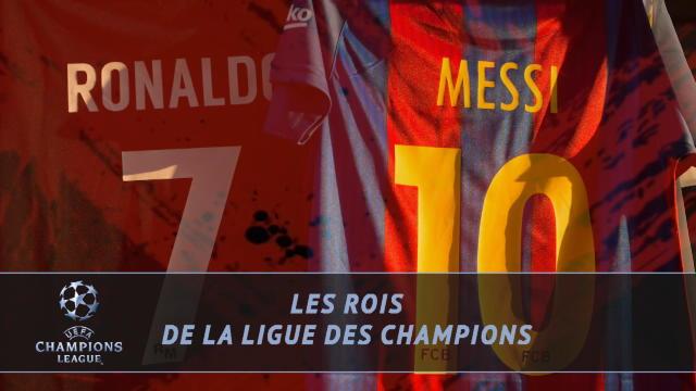 Ronaldo - Messi, les Rois de la C1 Ronaldo - Messi, les Rois de la C1