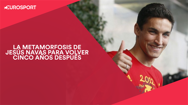 La metamorfosis de Jesús Navas para volver a la Selección cinco años después La metamorfosis de Jesús Navas para volver a la Selección cinco años después