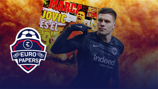 Euro Papers: Real join race for City target Jovic, but father reveals shock option Euro Papers: Real join race for City target Jovic, but father reveals shock option