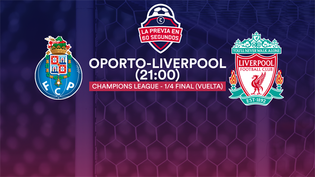 La previa en 60" del Oporto-Liverpool: En busca de una remontada histórica (21:00) La previa en 60" del Oporto-Liverpool: En busca de una remontada histórica (21:00)