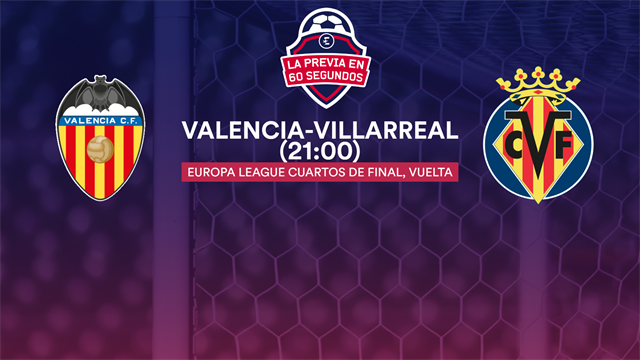 La previa en 60" del Valencia-Villarreal: A confirmar la candidatura al título (21:00) La previa en 60" del Valencia-Villarreal: A confirmar la candidatura al título (21:00)