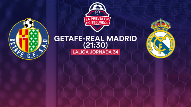 La previa en 60" del Getafe-R. Madrid: Benzema amenaza el sueño de los guerreros de Bordalás (21:30) La previa en 60" del Getafe-R. Madrid: Benzema amenaza el sueño de los guerreros de Bordalás (21:30)
