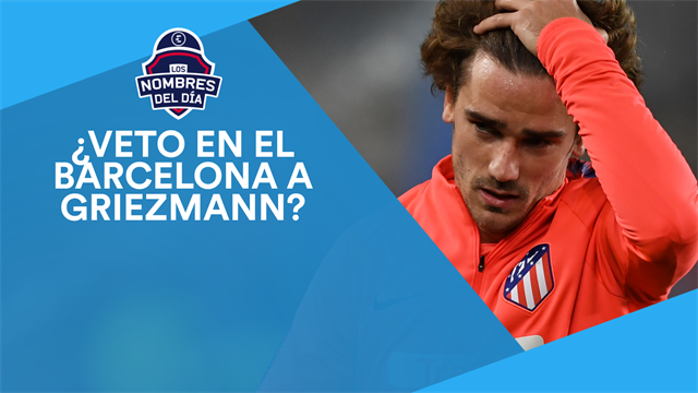 Griezmann, el Real Madrid, Marcos Llorente, el Barça femenino y Xavi Hernández, los nombres del día Griezmann, el Real Madrid, Marcos Llorente, el Barça femenino y Xavi Hernández, los nombres del día