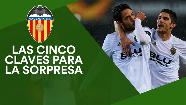 Las cinco amenazas del Valencia para dar la sorpresa en la final de Copa Las cinco amenazas del Valencia para dar la sorpresa en la final de Copa