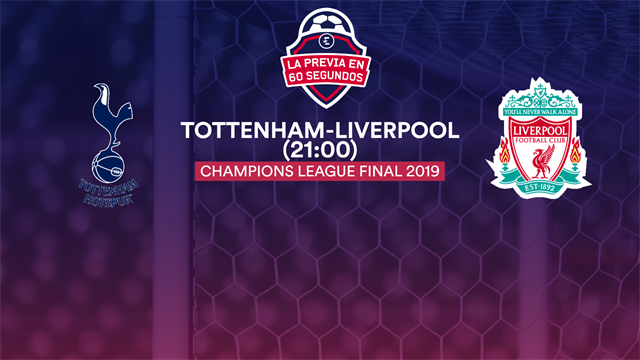 La previa en 60'' del Tottenham-Liverpool: La corona inglesa pasa por Madrid La previa en 60'' del Tottenham-Liverpool: La corona inglesa pasa por Madrid