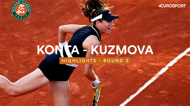 Roland Garros: Hoogtepunten - Konta vs Kuzmova Roland Garros: Hoogtepunten - Konta vs Kuzmova