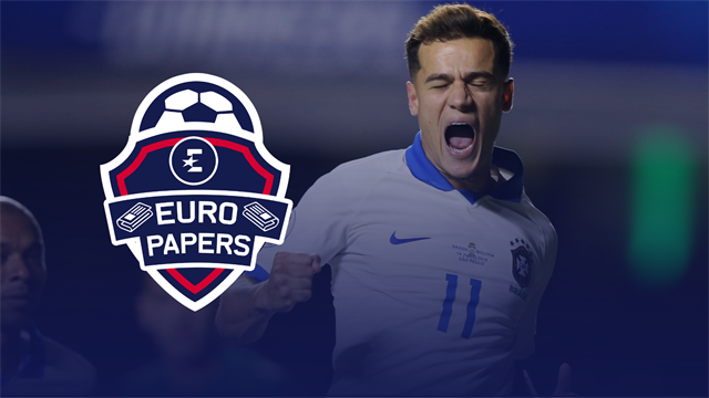 Euro Papers: Six-way battle for Coutinho after Copa masterclass Euro Papers: Six-way battle for Coutinho after Copa masterclass