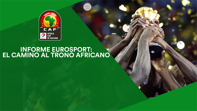 Copa África 2019, Informe Eurosport: Arranca el camino a un trono con más aspirantes que nunca