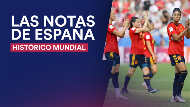 Las notas de España tras su histórico Mundial femenino Las notas de España tras su histórico Mundial femenino