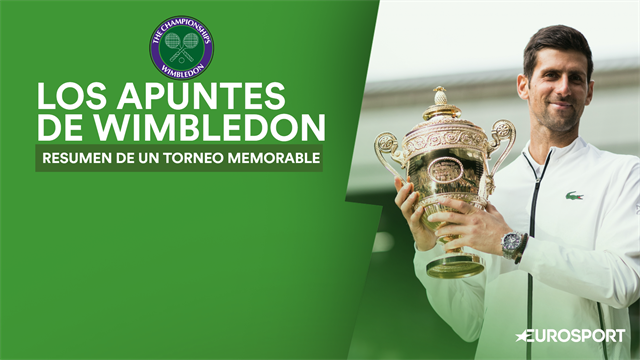 Wimbledon 2019: Los apuntes de un torneo memorable Wimbledon 2019: Los apuntes de un torneo memorable
