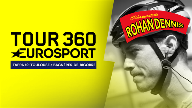 "Tour 360", tappa 12: Il caso Rohan Dennis, i Pirenei e Simon Yates e i numeri di Wladimir Belli "Tour 360", tappa 12: Il caso Rohan Dennis, i Pirenei e Simon Yates e i numeri di Wladimir Belli
