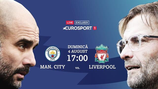 Community Shield: Liverpool și Manchester City deschid sezonul în direct pe Eurosport 1