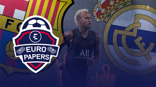 Euro Papers: Neymar digs in after PSG back out of Barca deal Euro Papers: Neymar digs in after PSG back out of Barca deal