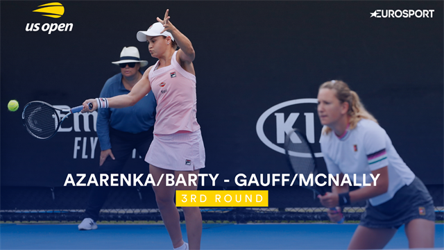 US Open 2019: Gauff / McNally vs Azarenka / Barty US Open 2019: Gauff / McNally vs Azarenka / Barty