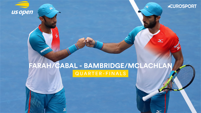 US Open 2019: Farah / Cabal vs Bambridge / McLachlan US Open 2019: Farah / Cabal vs Bambridge / McLachlan
