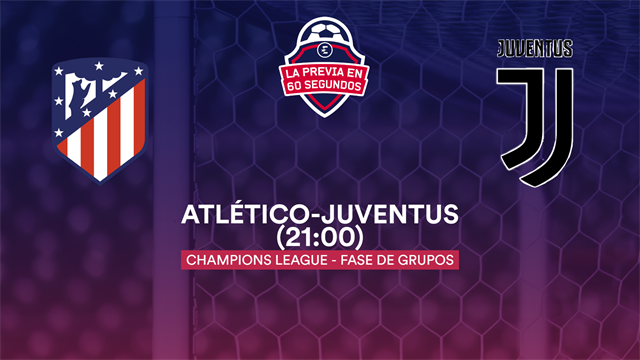 La previa en 60'' del Atlético-Juve: Cuentas pendientes de la temporada pasada (21:00) La previa en 60'' del Atlético-Juve: Cuentas pendientes de la temporada pasada (21:00)
