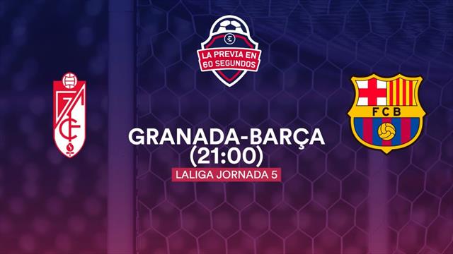La previa en 60'' del Granada-Barcelona: Messi empieza LaLiga en Los Cármenes (21:00) La previa en 60'' del Granada-Barcelona: Messi empieza LaLiga en Los Cármenes (21:00)