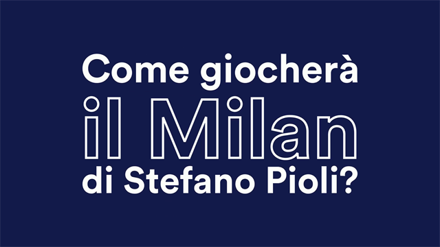 Ecco come giocherà il nuovo Milan di Pioli Ecco come giocherà il nuovo Milan di Pioli