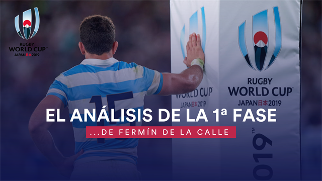 Copa del Mundo de Rugby: El análisis de la 1ª fase Copa del Mundo de Rugby: El análisis de la 1ª fase
