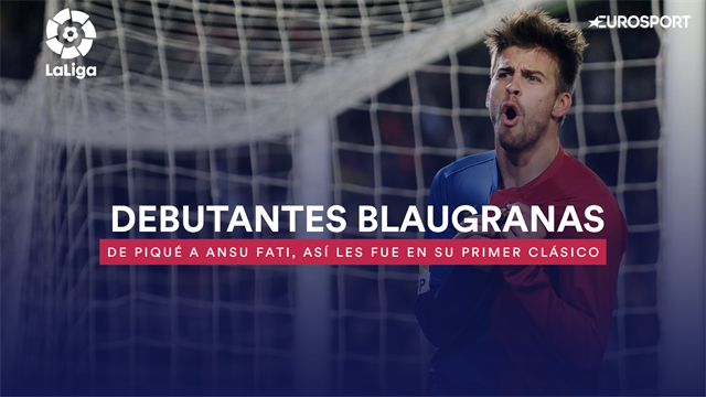 Debutantes blaugranas en sus primeros clásicos Debutantes blaugranas en sus primeros clásicos