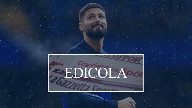 Edicola: Giroud-Inter, la pista è ancora buona. Milan, Donnarumma e Romagnoli al bivio