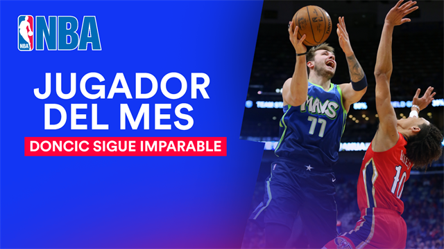 NBA: Luka Doncic, jugador del mes y nueva exhibición en apenas 28 minutos