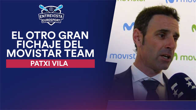 Patxi Vila, el 'arquitecto' del nuevo Movistar Team explica su proyecto para Eurosport Patxi Vila, el 'arquitecto' del nuevo Movistar Team explica su proyecto para Eurosport