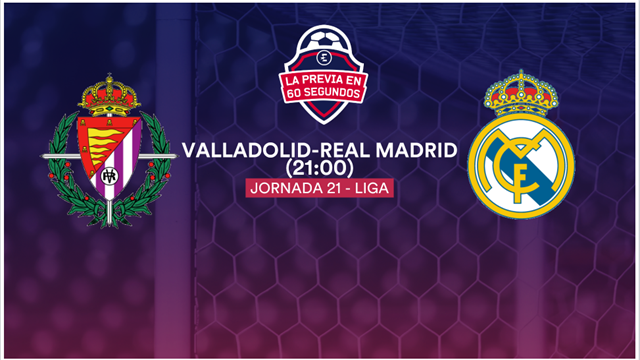 La previa en 60'', Valladolid-Real Madrid: Rachas cruzadas La previa en 60'', Valladolid-Real Madrid: Rachas cruzadas