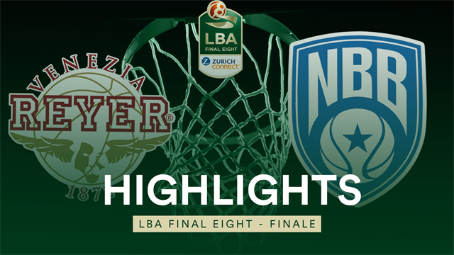 Final Eight, highlights: Umana Reyer Venezia-Happy Casa Brindisi 73-67 Final Eight, highlights: Umana Reyer Venezia-Happy Casa Brindisi 73-67
