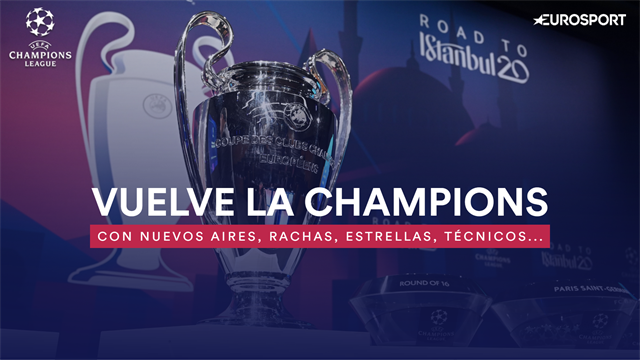 Vuelve la Champions: lo que ha cambiado desde el día del sorteo de hace ya dos meses Vuelve la Champions: lo que ha cambiado desde el día del sorteo de hace ya dos meses
