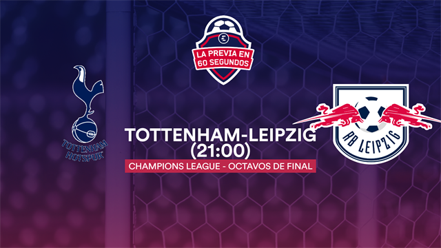 La previa en 60'' del Tottenham-Leipzig: Mourinho quiere repetir la hazaña del subcampeonato (21:00) La previa en 60'' del Tottenham-Leipzig: Mourinho quiere repetir la hazaña del subcampeonato (21:00)