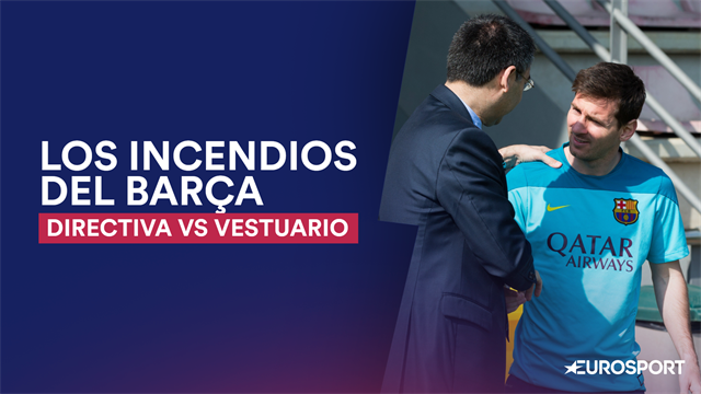 Los incendios del Barça: El enésimo conflicto entre jugadores y directiva Los incendios del Barça: El enésimo conflicto entre jugadores y directiva